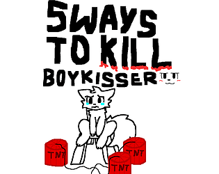 5 Ways to kill Boykisser