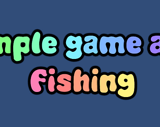 A Simple Game About Fishing