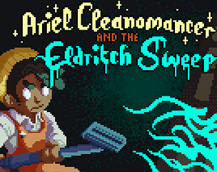 Ariel Cleanomancer and the Eldritch Sweep