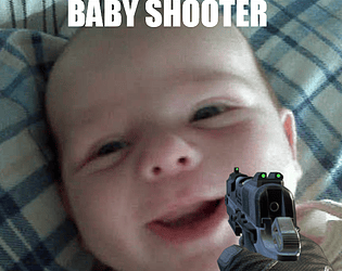 Baby Shooter