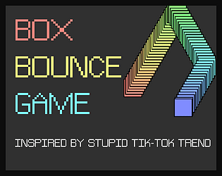 Box Bounce Game (You'll never be the same again.)