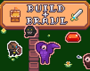 Build + Brawl