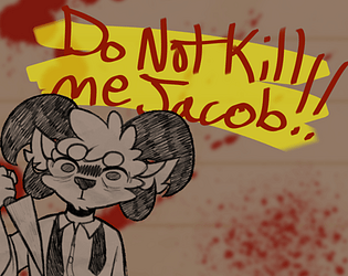 Do Not Kill Me Jacob!! JAM Ver.