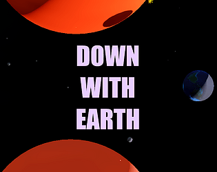 Down With Earth!