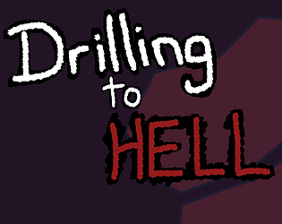 Drilling to Hell