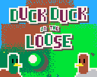 Duck Duck on the Loose