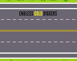 Endless Gold Diggers!