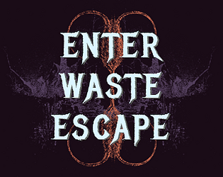 ENTER WASTE ESCAPE