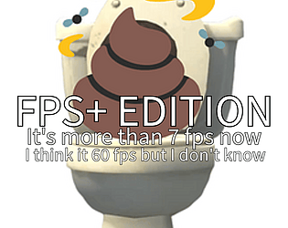 ESCAPE POOPY TOILET (fps+ edition)