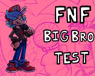 FNF Big Bro Test