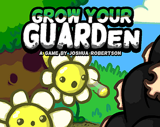 GROW YOUR GUARDEN