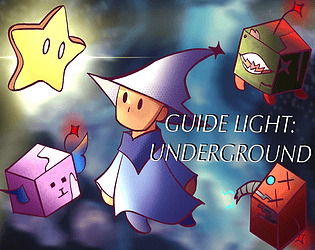 Guide Light: UNDERGROUND