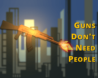 Guns Don't Need People