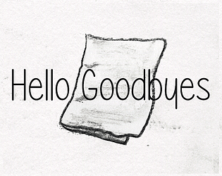 Hello Goodbyes