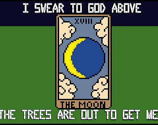 I SWEAR TO GOD ABOVE, THE TREES ARE OUT TO GET ME