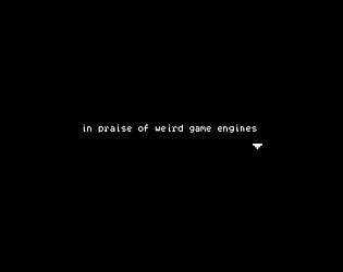 in praise of weird game engines