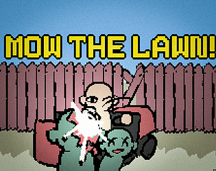 Mow the lawn!