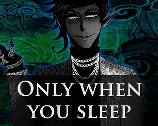 Only When You Sleep