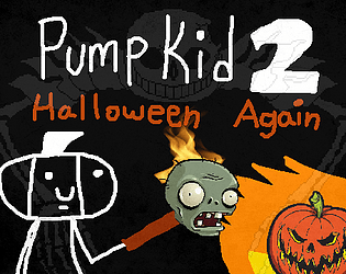 Pump Kid 2 - Halloween Again