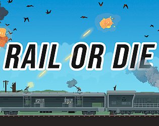 Rail or Die