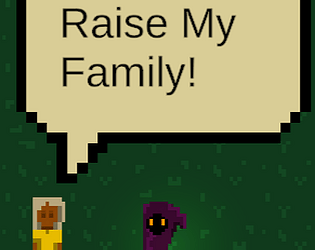 Raise My Family!