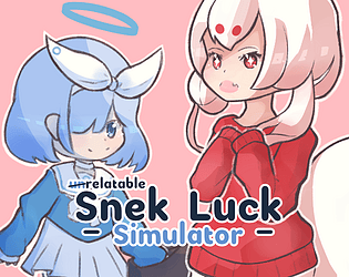 Relatable Snek Luck Simulator