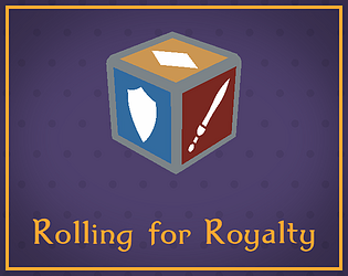 Rolling for Royalty