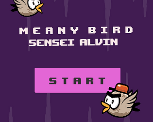 Sensei Alvin's Meany Bird