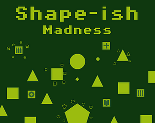 Shape-ish Madness