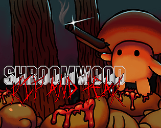 Shroomwood: Rip and Tear