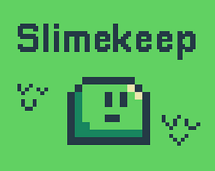 Slimekeep (Jam Version)