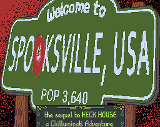 Spooksville, USA - the sequel to HECK HOUSE