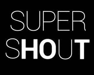 Super Shout 🎤