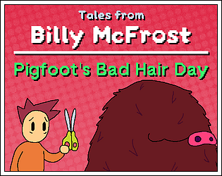 Tales from Billy McFrost: Pigfoot's Bad Hair Day