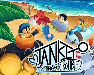 Tankito: Fishing For Trouble