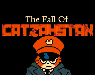 The Fall of Catzahstan.