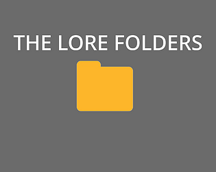 THE LORE FOLDERS