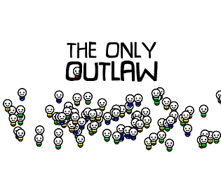 The Only Outlaw