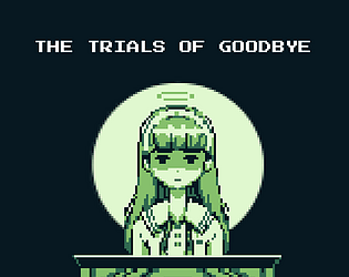 The Trials of Goodbye