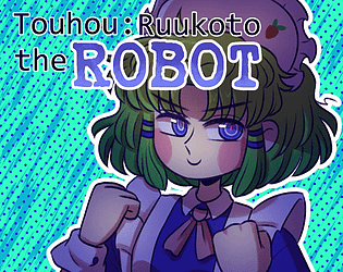 Touhou: Ruukoto the Robot