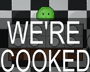 We're Cooked