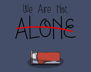 We are not Alone
