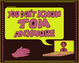 You Don't Know Tom Anymore