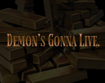 Demon's Gonna Live