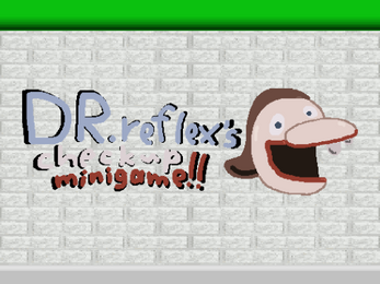 Dr. Reflex's checkup minigame!!