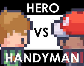 Hero vs. Handyman