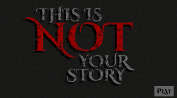 This Is NOT Your Story