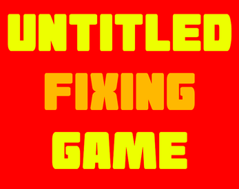 Untitled Fixing Game