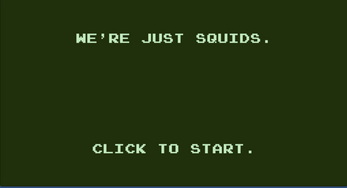 We're Just Squids